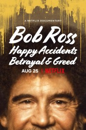 Watch free Bob Ross: Happy Accidents, Betrayal & Greed HD online