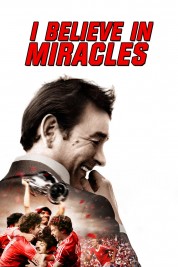 Watch free I Believe in Miracles HD online