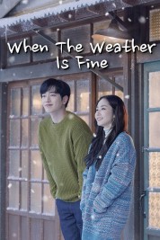 Watch free When the Weather is Fine HD online