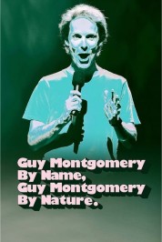 Watch free Guy Montgomery By Name, Guy Montgomery By Nature HD online