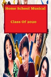 Watch free Homeschool Musical Class Of 2020 HD online