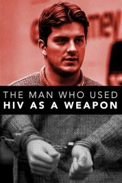 Watch free The Man Who Used HIV As A Weapon HD online