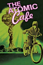 Watch free The Atomic Cafe HD online