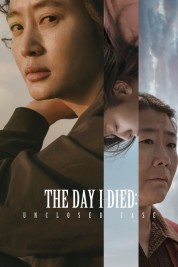 Watch free The Day I Died: Unclosed Case HD online