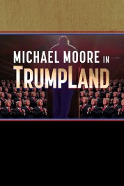 Watch free Michael Moore in TrumpLand HD online