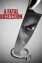 Watch free A Fatal Obsession HD online