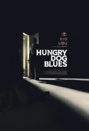 Watch free Hungry Dog Blues HD online