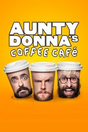 Watch free Aunty Donna's Coffee Cafe HD online