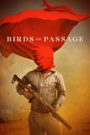 Watch free Birds of Passage HD online