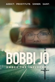 Watch free Bobbi Jo: Under the Influence HD online