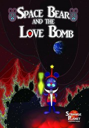 Watch free Space Bear and the Love Bomb HD online