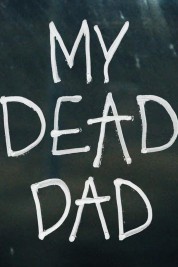 Watch free My Dead Dad HD online