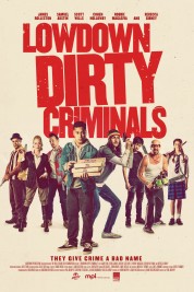 Watch free Lowdown Dirty Criminals HD online