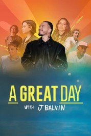 Watch free A Great Day with J Balvin HD online