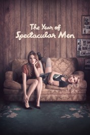 Watch free The Year of Spectacular Men HD online