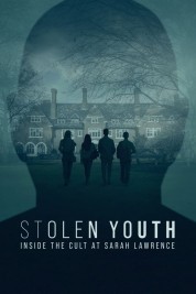 Watch free Stolen Youth: Inside the Cult at Sarah Lawrence HD online