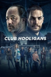 Watch free Club Hooligans HD online