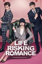 Watch free Life Risking Romance HD online