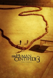 Watch free The Human Centipede 3 (Final Sequence) HD online