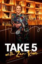 Watch free Take 5 with Zan Rowe HD online