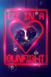 Watch free Die in a Gunfight HD online