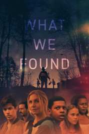 Watch free What We Found HD online