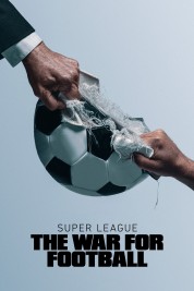 Watch free Super League: The War For Football HD online