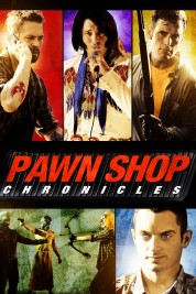 Watch free Pawn Shop Chronicles HD online