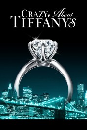 Watch free Crazy About Tiffany's HD online