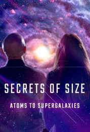 Watch free Secrets of Size: Atoms to Supergalaxies HD online