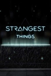 Watch free Strangest Things HD online