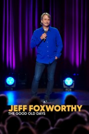 Watch free Jeff Foxworthy: The Good Old Days HD online