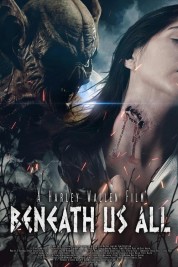 Watch free Beneath Us All HD online