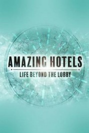 Watch free Amazing Hotels: Life Beyond the Lobby HD online