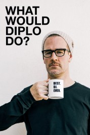 Watch free What Would Diplo Do? HD online