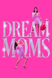 Watch free Dream Moms HD online