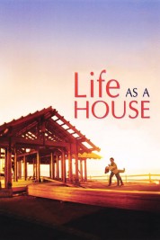 Watch free Life as a House HD online