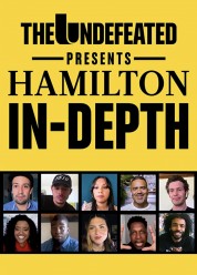 Watch free The Undefeated Presents: Hamilton In-Depth HD online