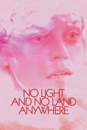 Watch free No Light and No Land Anywhere HD online