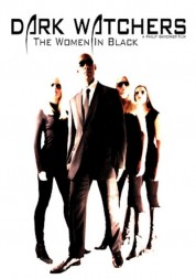 Watch free Dark Watchers: The Women in Black HD online