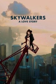 Watch free Skywalkers: A Love Story HD online