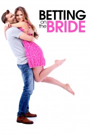 Watch free Betting On The Bride HD online