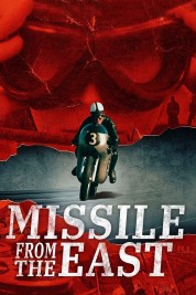 Watch free Missile from the East HD online