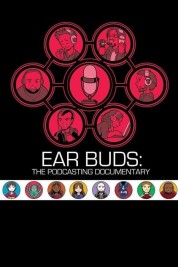 Watch free Ear Buds: The Podcasting Documentary HD online