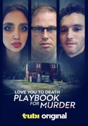 Watch free Love You to Death: Playbook for Murder HD online