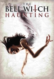 Watch free The Bell Witch Haunting HD online