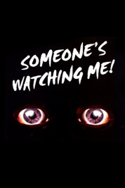 Watch free Someone's Watching Me! HD online