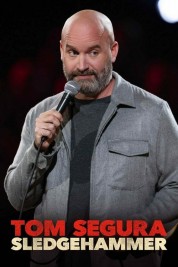 Watch free Tom Segura: Sledgehammer HD online