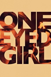 Watch free One Eyed Girl HD online